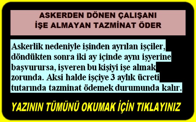 ASKERDEN DÖNEN ÇALIŞANI İŞE ALMAYAN