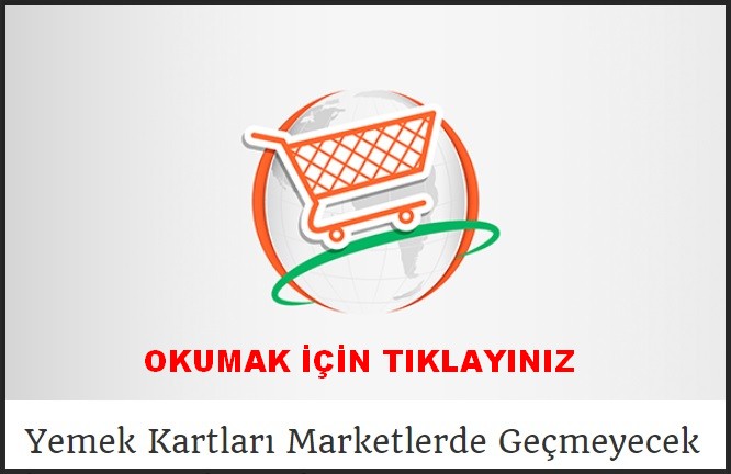 YEMEK KARTI MARKETLERDE GEÇMEYECEK