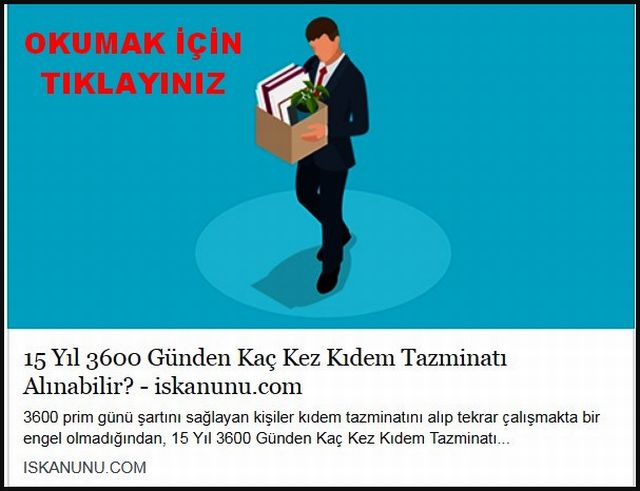 15 YIL 3600 GÜNDEN KAÇ KEZ TAZMİNAT ALINABİLİR