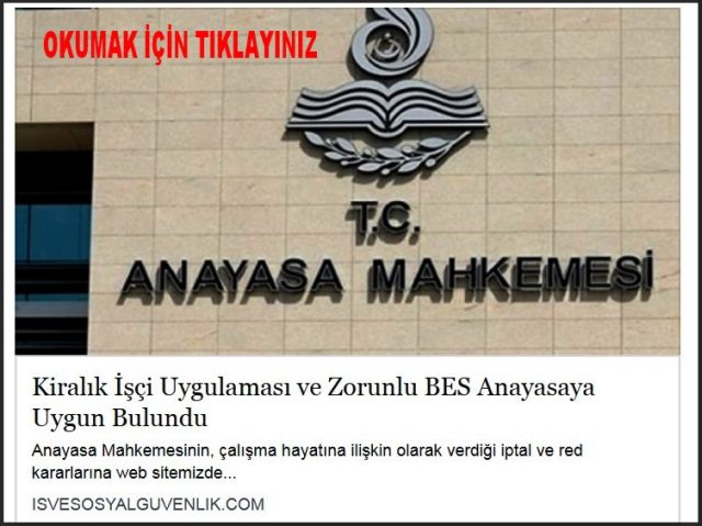 KİRALIK İŞÇİ VE ZORUNLU TASARRUF ANAYASAYA UYGUN BULUNDU