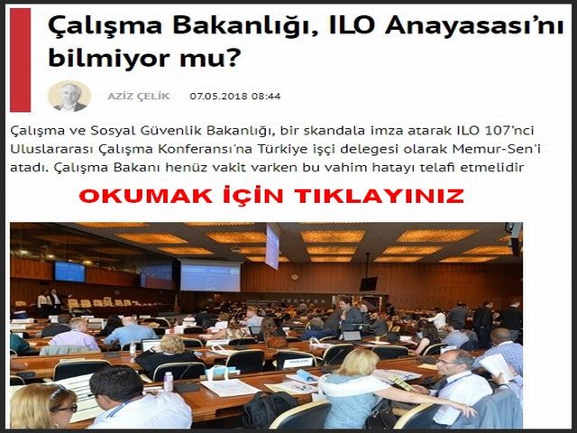 ÇALIŞMA BAKANLIĞI ILO ANAYASASINI BİLMİYORMU