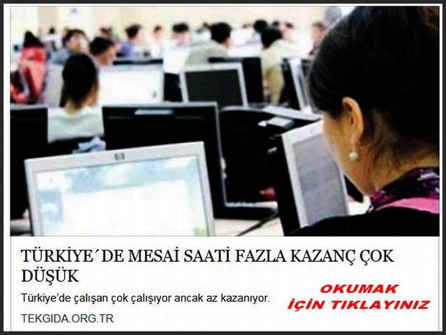 TÜRKİYEDE MESAİ SAATİ FAZLA