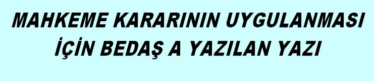 BEDAŞA YAZILAN YAZI